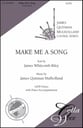Make Me a Song SATB choral sheet music cover